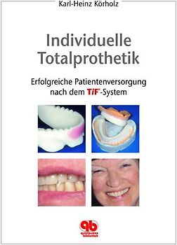 Individuelle Totalprothetik