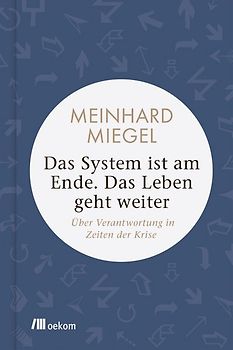 Das System ist am Ende. Das Leben geht weiter