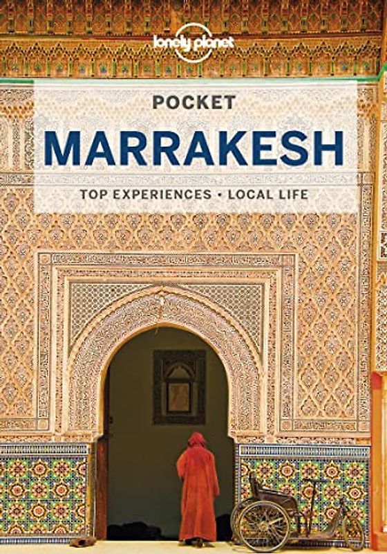 Lonely Planet Pocket Marrakesh: top experiences, local life (Pocket Guide)