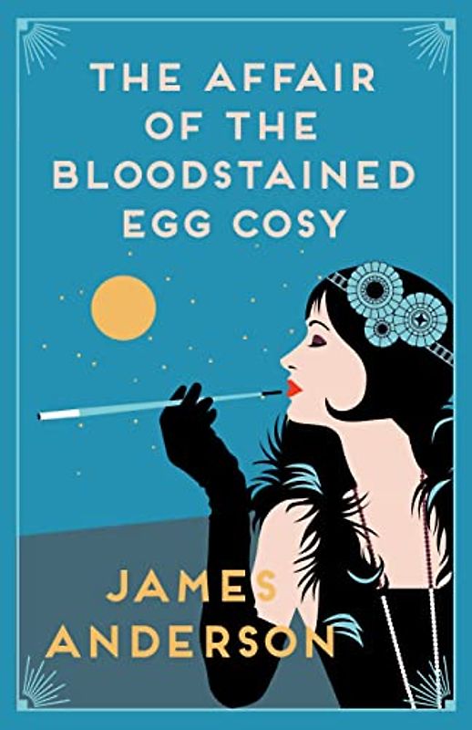 The Affair of the Bloodstained Egg Cosy reissue (The Affair of, 1)