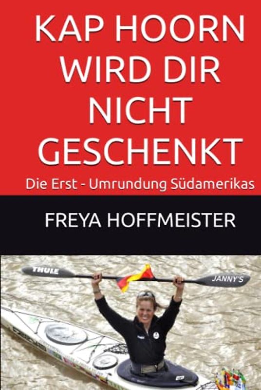 KAP HOORN WIRD DIR NICHT GESCHENKT: Die Erst - Umrundung Südamerikas