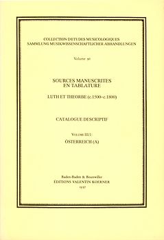Sources manuscrites en tablature. Tabulaturen in Handschriften. Laute und Théorbe / Sources manuscrites en tablature. Luth et théorbe (c.1500-c.1800). Catalogue descriptif. Tabulaturen in Handschriften. Laute und Théorbe. Beschreibendes Verzeichnis.