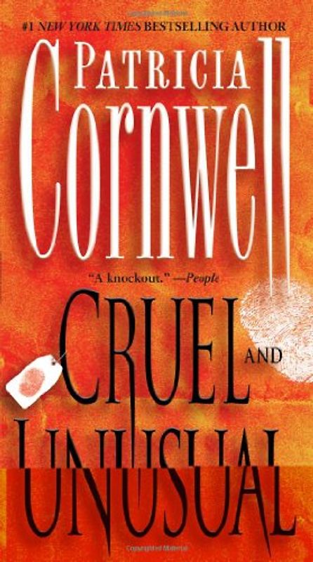 Cruel and Unusual: A Kay Scarpetta Novel (Kay Scarpetta Mysteries) - Patricia Cornwell