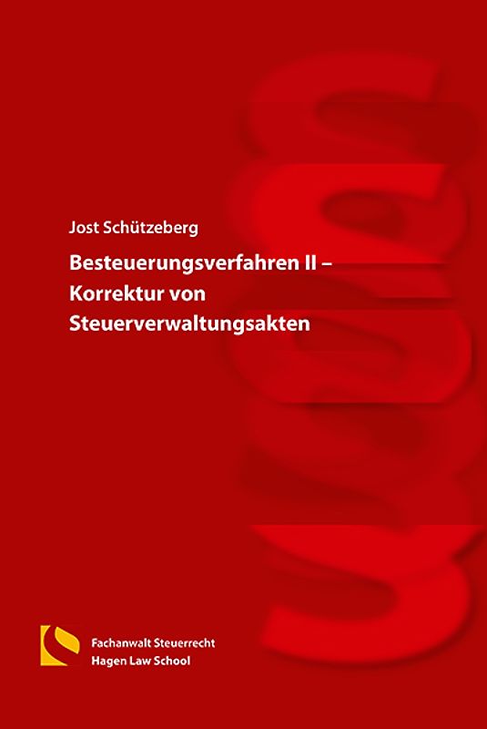 Besteuerungsverfahren II – Korrektur von Steuerverwaltungsakten