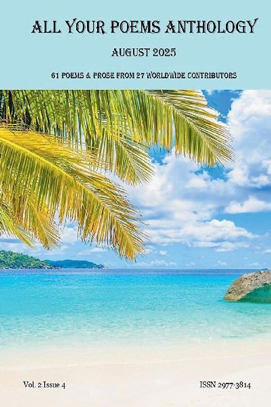 All Your Poems Anthology August 2025