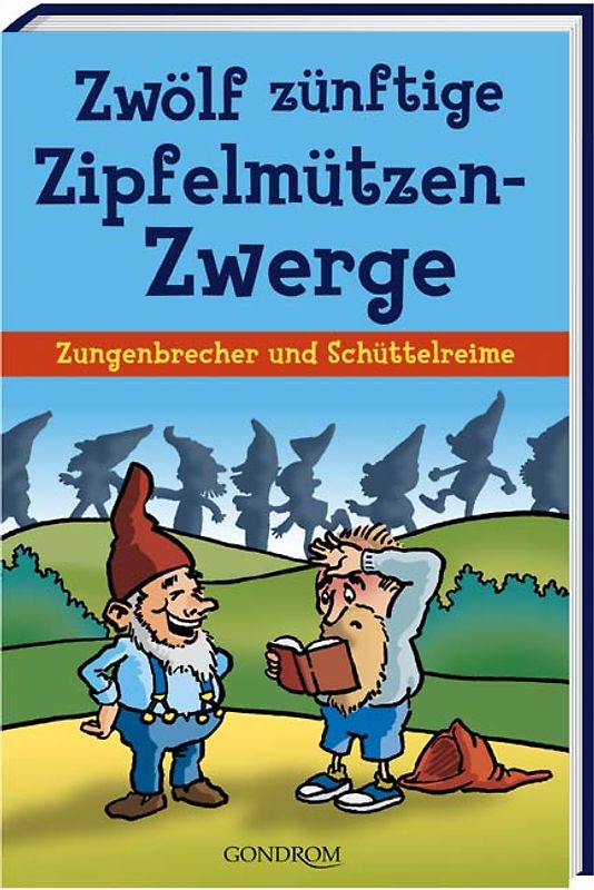 Zwölf zünftige Zipfelmützenzwerge