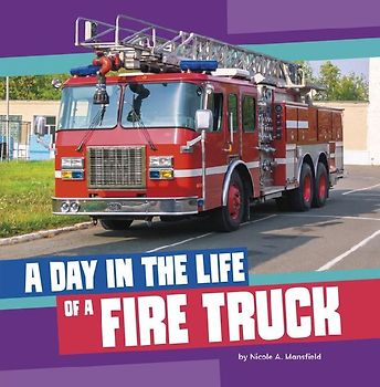 A Day in the Life of a Fire Truck
