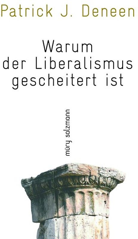 Warum der Liberalismus gescheitert ist