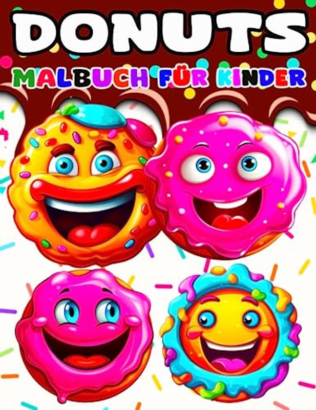 Donuts Malbuch für Kinder: Lustige und schöne Donuts Malvorlagen für Kinder, Jungen und Mädchen, Designs, die Sie zum Spaß anfärben können.