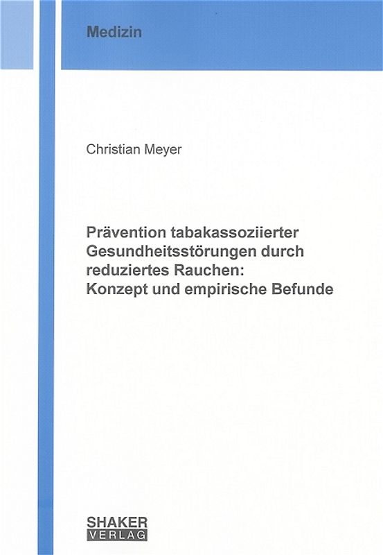 Prävention tabakassoziierter Gesundheitsstörungen durch reduziertes Rauchen