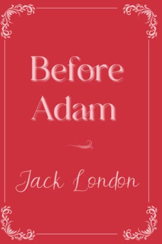 Before Adam: Eleganse Edition