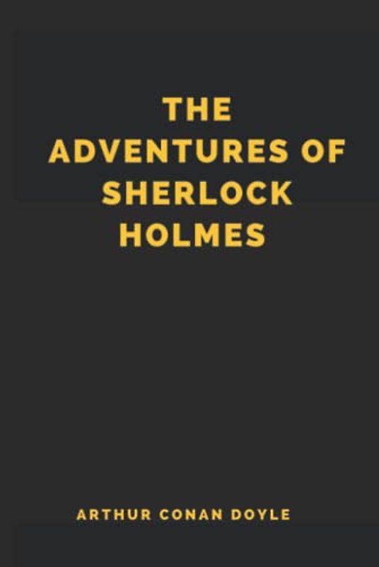 The Adventures of Sherlock Holmes (Illustrated)