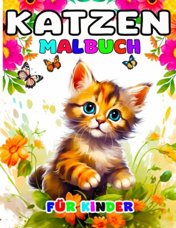 Katzen Malbuch für Kinder: Lustige und erstaunliche Katzen Malvorlagen für Jungen Mädchen, Ragdoll, Siamese, Persisch.