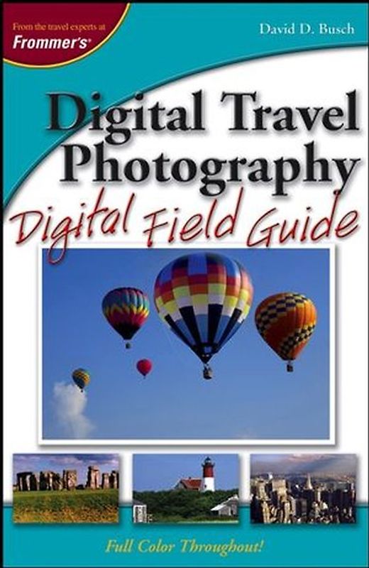 Digital Travel Photography Digital Field Guide