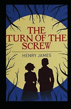The Turn of the Screw Annotated