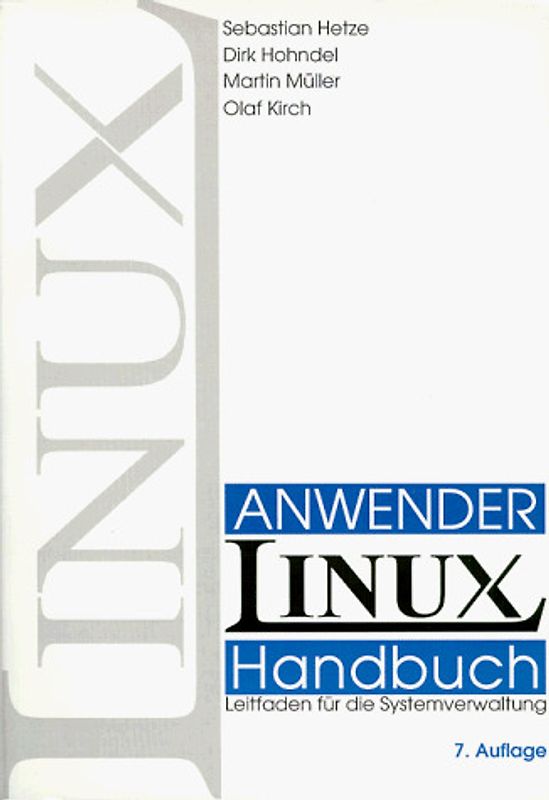 Linux Anwenderhandbuch. Leitfaden für die Systemverwaltung