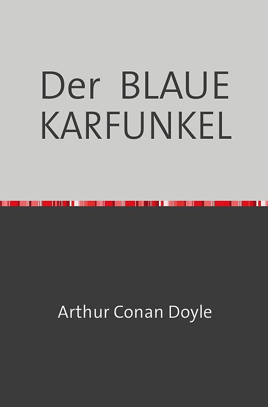 Der BLAUE KARFUNKEL