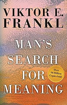 Man's Search for Meaning