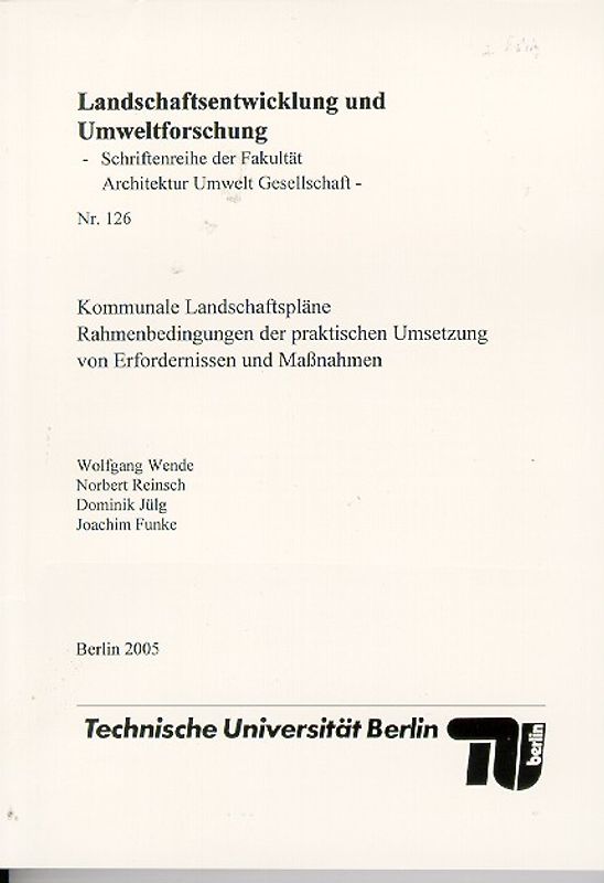 Kommunale  Landschaftspläne. Rahmenbedingungen der praktischen Umsetzung von Erfordernissen und Massnahmen