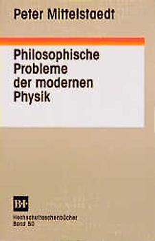 Philosophische Probleme der modernen Physik