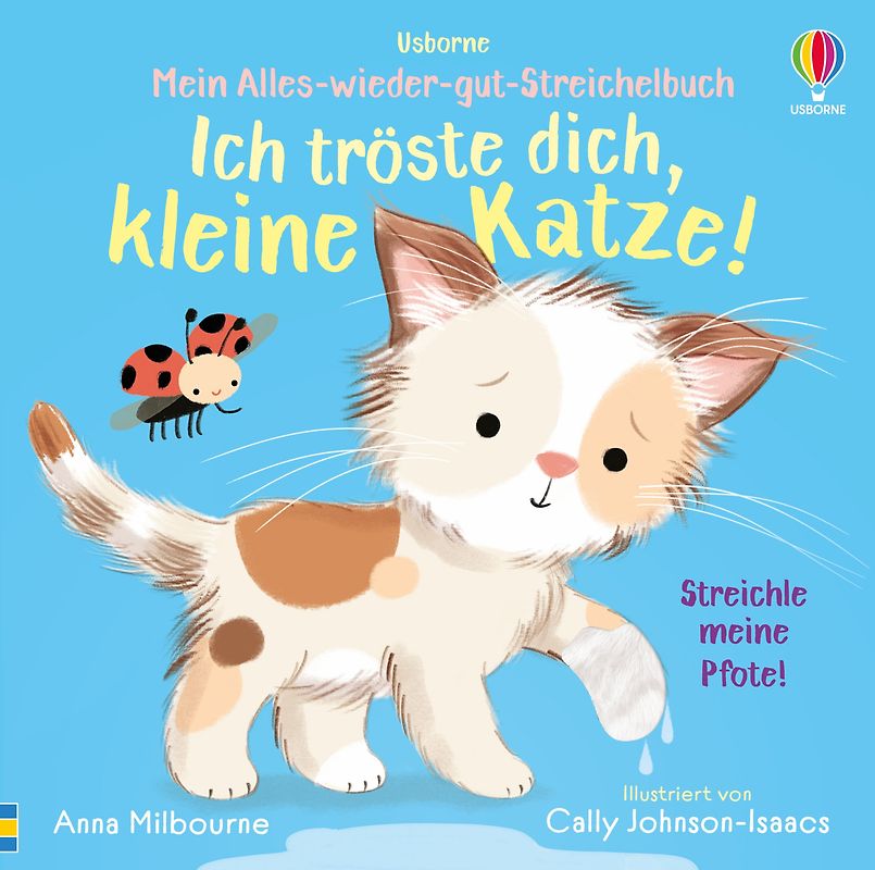 Mein Alles-wieder-gut-Streichelbuch: Ich tröste dich, kleine Katze!