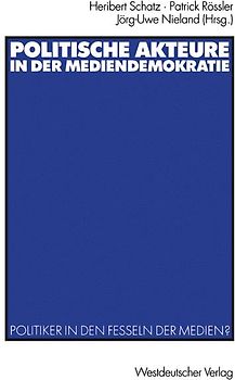 Politische Akteure in der Mediendemokratie
