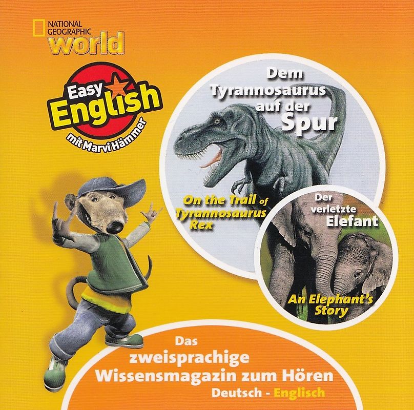 Easy Englisch - mit Marvi Hämmer: Das zweisprachige Wissensmagazin zum Hören - Dem Tyrannosaurus auf der Spur / Der verletzte Elefant