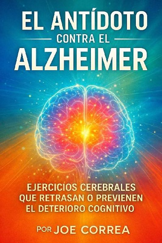 El Antídoto contra el Alzheimer