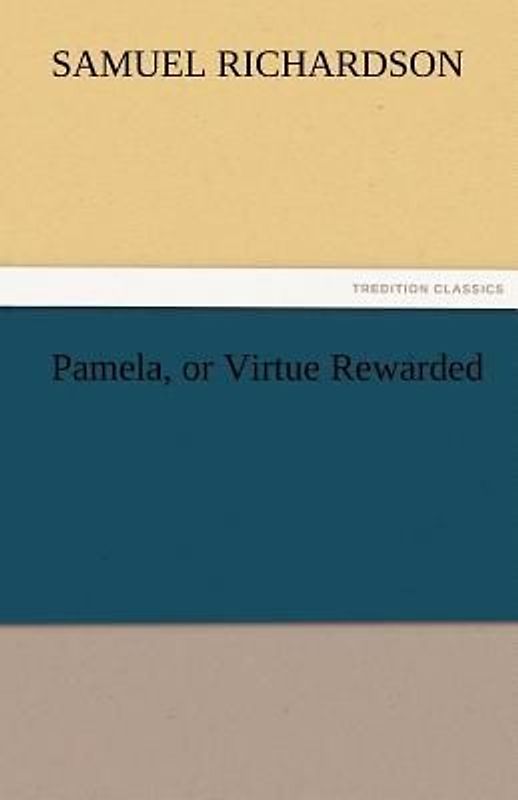 Pamela, or Virtue Rewarded