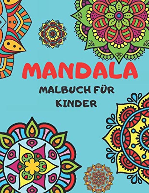 MANDALA:MALBUCH FÜR KINDER: Einfache und entspannende Mandalas für Jungen, Mädchen und Anfänger, große Malerei Mandalas für Entspannung.