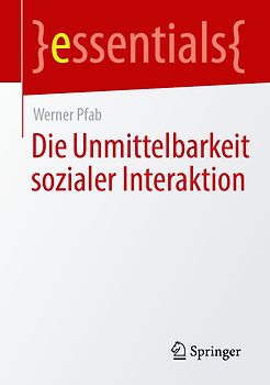 Die Unmittelbarkeit sozialer Interaktion