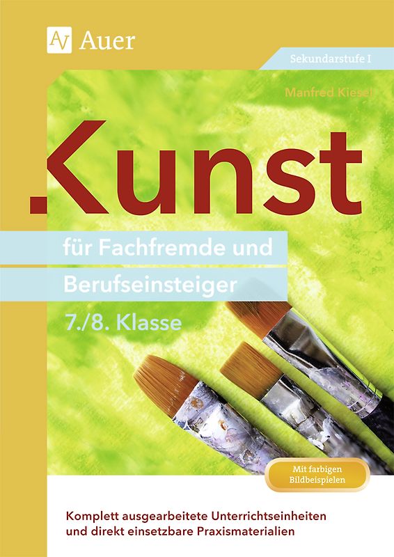 Kunst für Fachfremde und Berufseinsteiger Kl. 7-8
