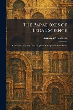 The Paradoxes of Legal Science