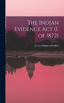 The Indian Evidence act (I. of 1872)