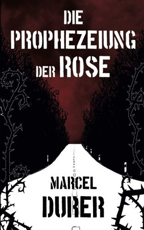 Die Prophezeiung der Rose
