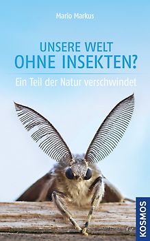 Unsere Welt ohne Insekten