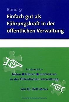 Einfach gut als Führungskraft in der öffentlichen Verwaltung