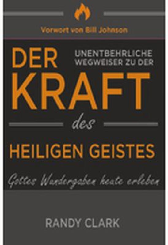 Der unentbehrliche Wegweiser zu der Kraft des Heiligen Geistes