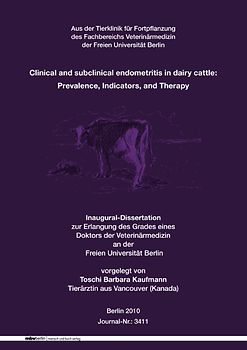 Clinical and subclinical endometritis in dairy cattle: Prevalence, Indicators, and Therapy