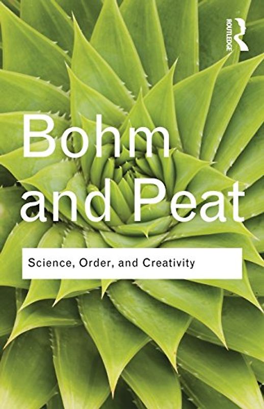 Science, Order and Creativity (Routledge Classics)