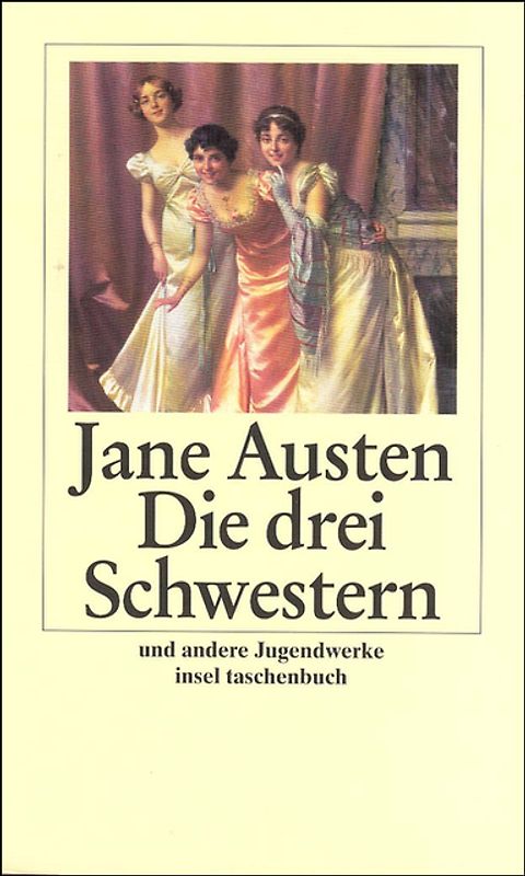 Die drei Schwestern und andere Jugendwerke