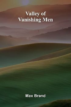 Valley of Vanishing Men