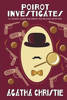 Poirot Investigates: 15 Classic Cases Featuring the Belgian Detective