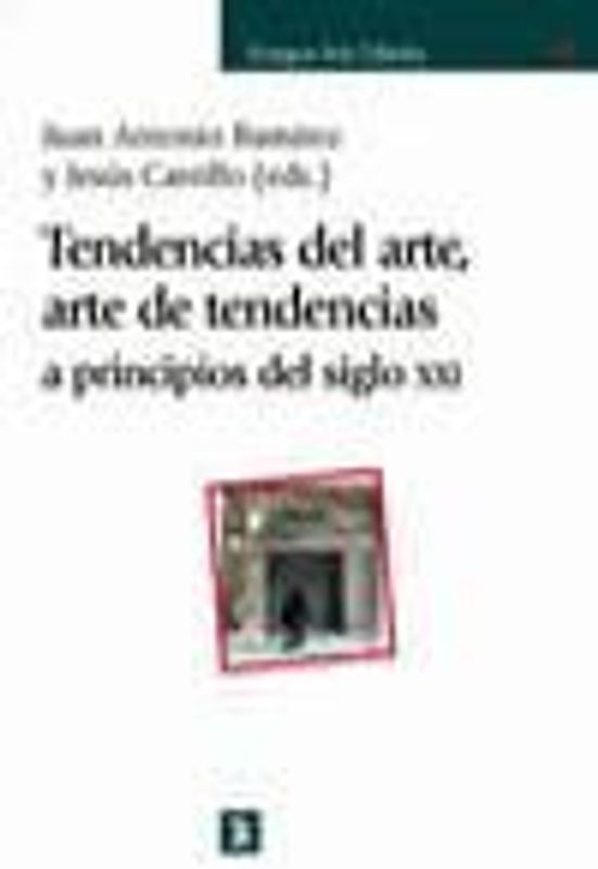 Tendencias del arte, arte de tendencias : a principios del siglo XXI