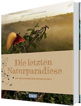 Die letzten Naturparadiese (DuMont Bildband). Auf den Spuren der Artenvielfalt