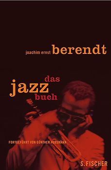 Das Jazzbuch. Fortgeführt von Günther Huesmann
