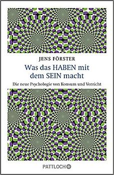 Was das Haben mit dem Sein macht