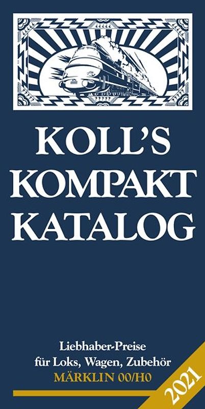 Koll's Kompaktkatalog Märklin 00/H0 2021