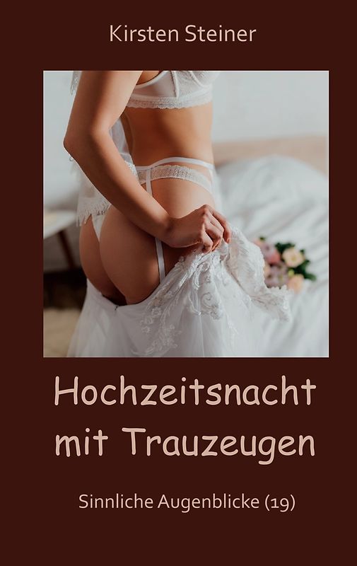 Hochzeitsnacht mit Trauzeugen