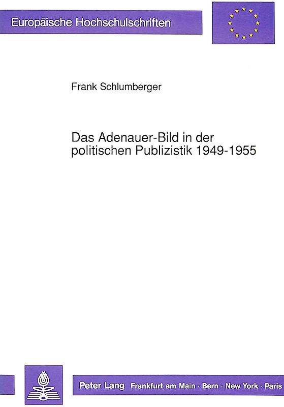 Das Adenauer-Bild in der politischen Publizistik 1949-1955